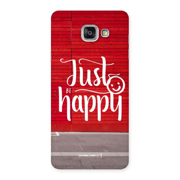 Just Be Happy Back Case for Galaxy A7 2016