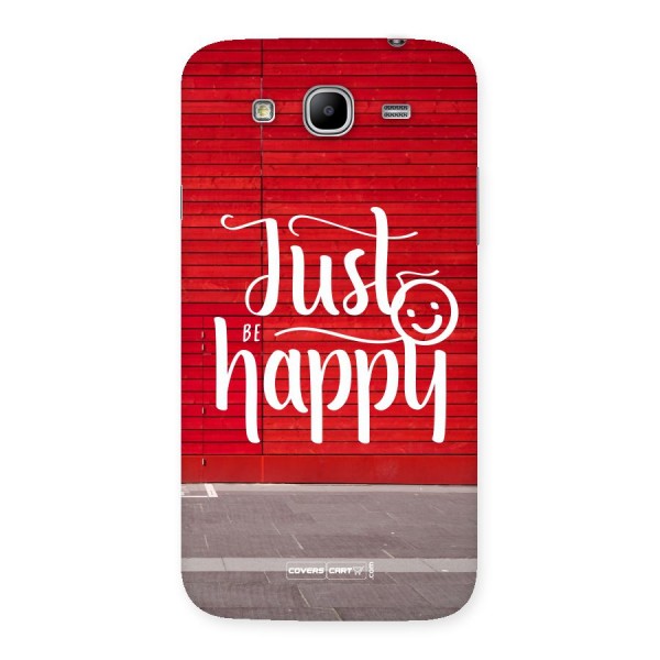 Just Be Happy Back Case for Galaxy Mega 5.8
