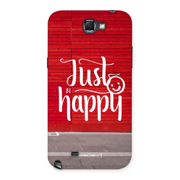 Just Be Happy Back Case for Galaxy Note 2