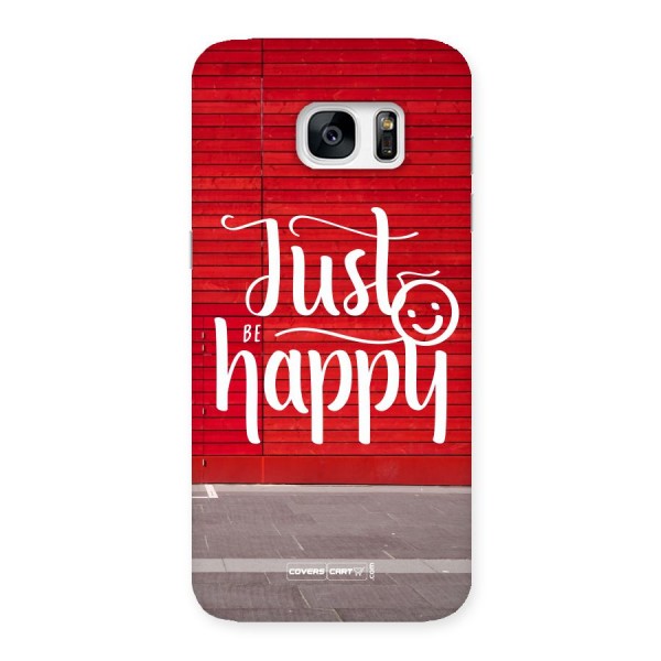 Just Be Happy Back Case for Galaxy S7 Edge