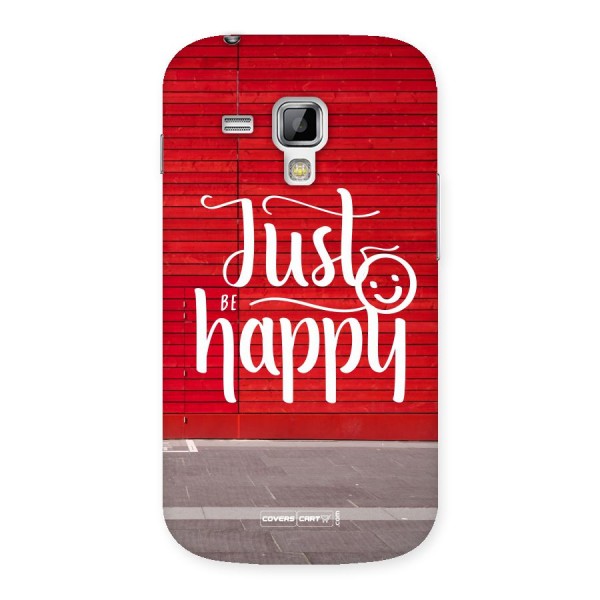 Just Be Happy Back Case for Galaxy S Duos