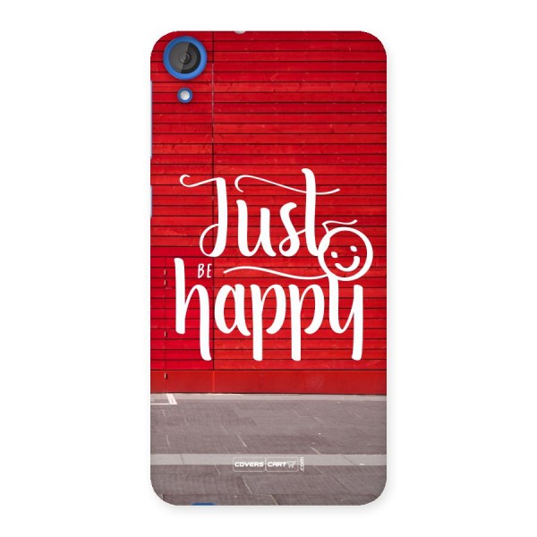 Just Be Happy Back Case for HTC Desire 820s