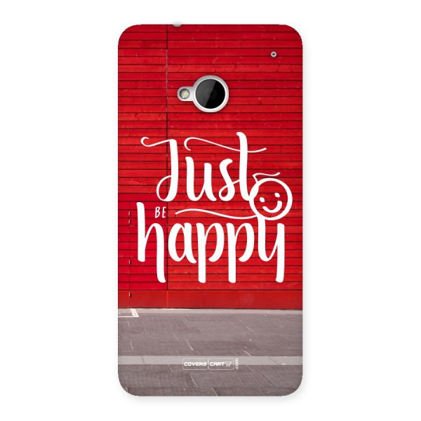 Just Be Happy Back Case for HTC One M7