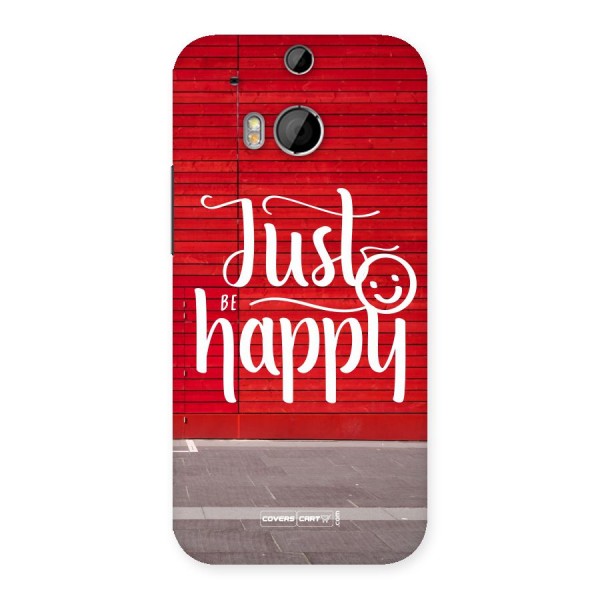 Just Be Happy Back Case for HTC One M8