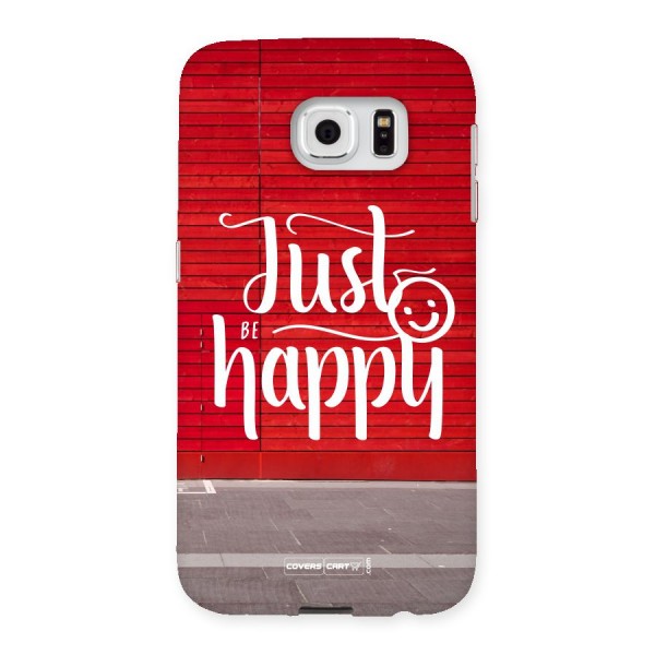 Just Be Happy Back Case for Samsung Galaxy S6