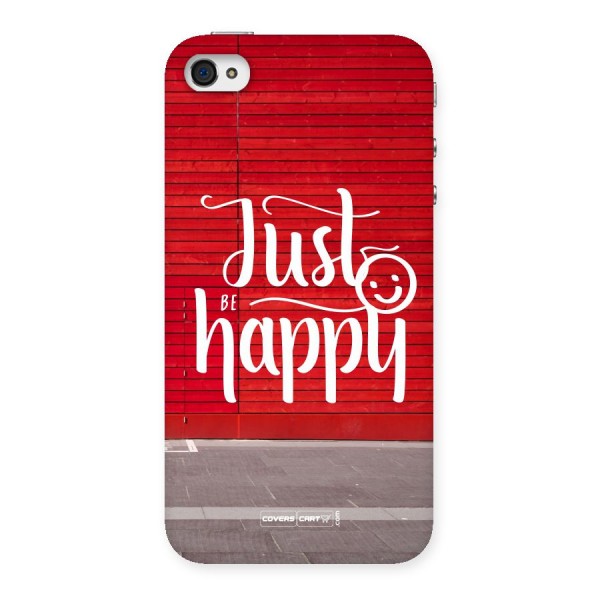 Just Be Happy Back Case for iPhone 4 4s