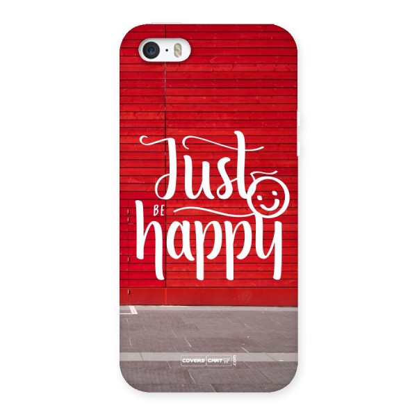 Just Be Happy Back Case for iPhone 5 5S