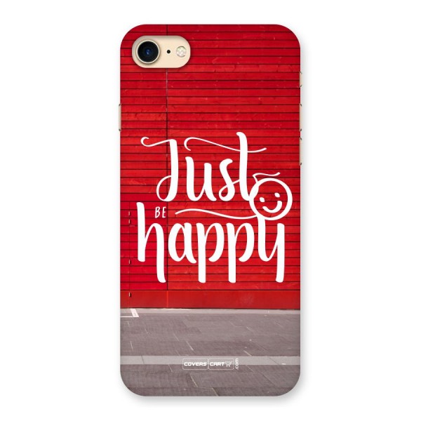 Just Be Happy Back Case for iPhone 7