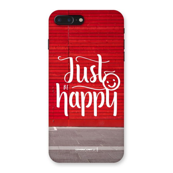 Just Be Happy Back Case for iPhone 7 Plus