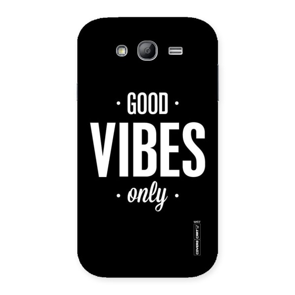 Just Vibes Back Case for Galaxy Grand