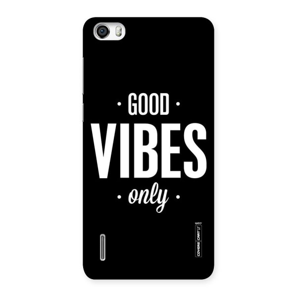 Just Vibes Back Case for Honor 6
