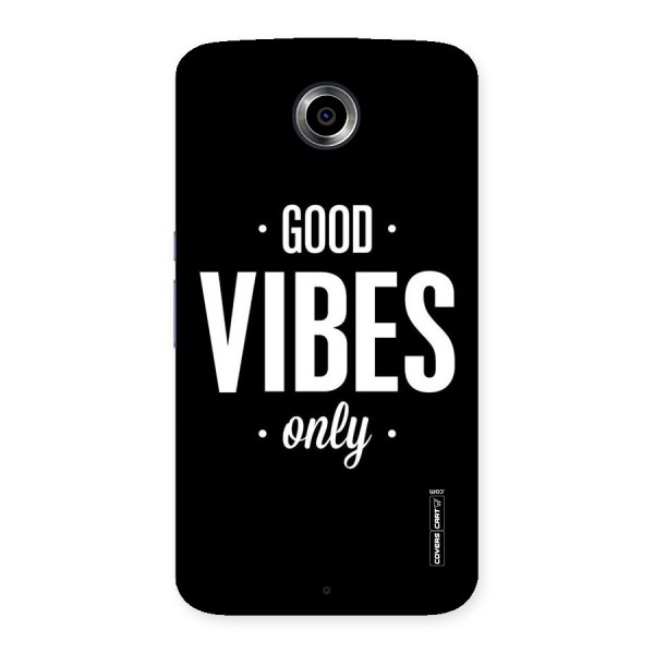 Just Vibes Back Case for Nexsus 6