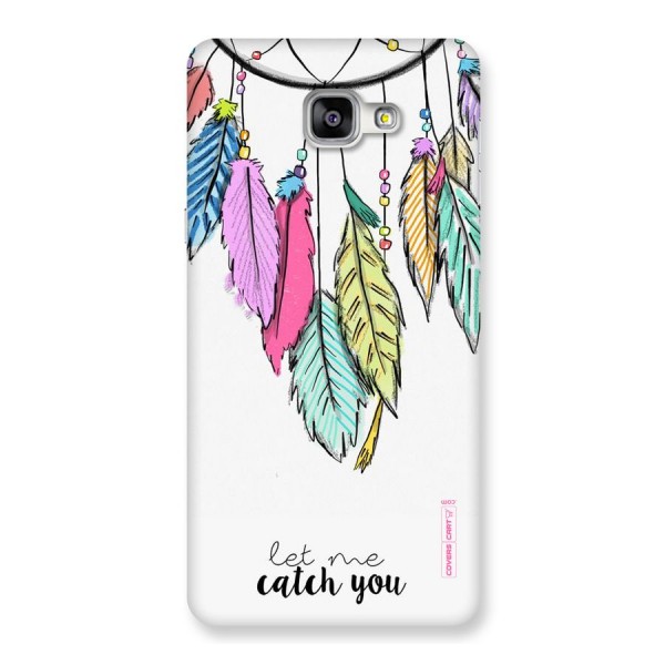 Let Me Catch You Back Case for Galaxy A9