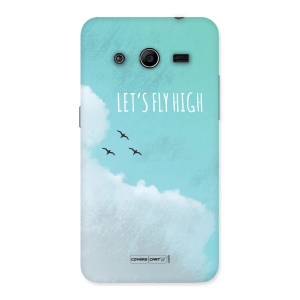 Lets Fly High Back Case for Galaxy Core 2