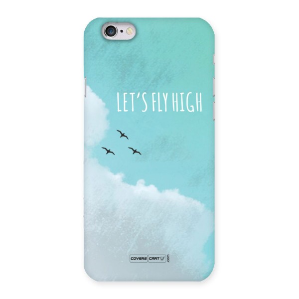 Lets Fly High Back Case for iPhone 6 6S