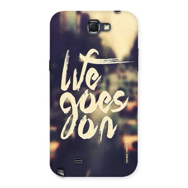 Life Goes On Back Case for Galaxy Note 2
