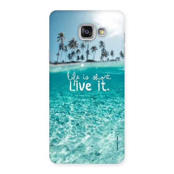 Life Is Short Back Case for Galaxy A7 2016
