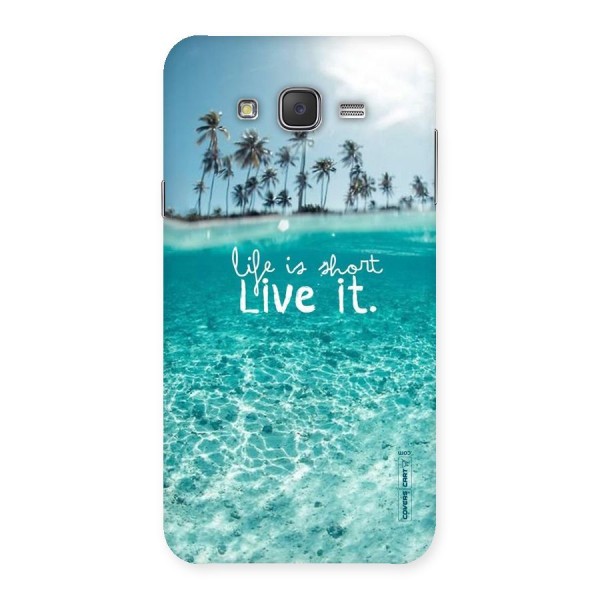 Life Is Short Back Case for Galaxy J7