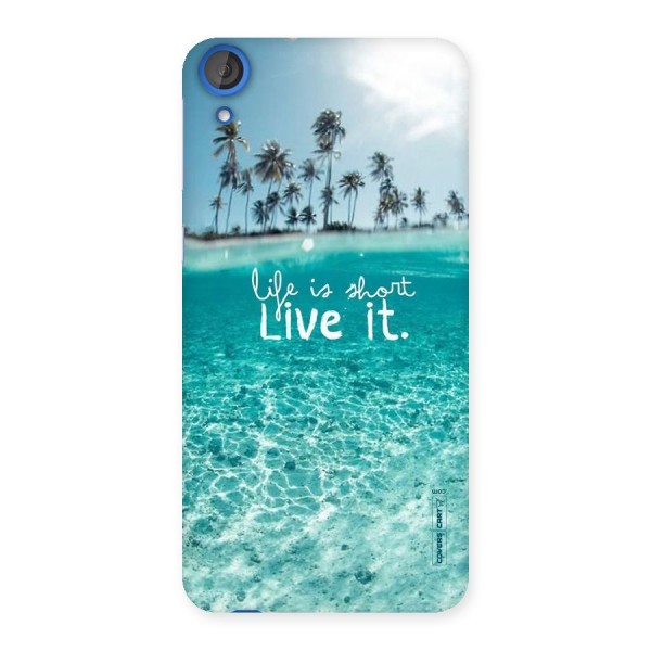 Life Is Short Back Case for HTC Desire 820