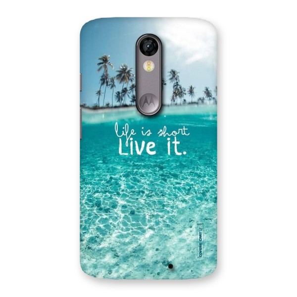 Life Is Short Back Case for Moto X Force