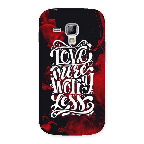 Love More Worry Less Back Case for Galaxy S Duos