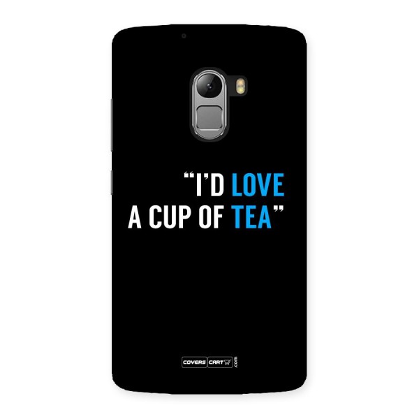 Love Tea Back Case for Lenovo K4 Note