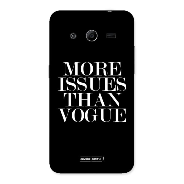 More Issues than Vogue (Black) Back Case for Galaxy Core 2