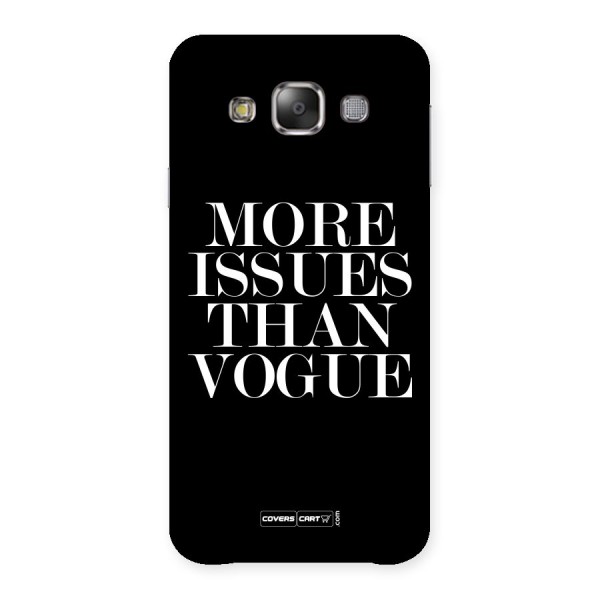 More Issues than Vogue (Black) Back Case for Galaxy E7