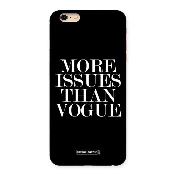 More Issues than Vogue (Black) Back Case for iPhone 6 Plus 6S Plus