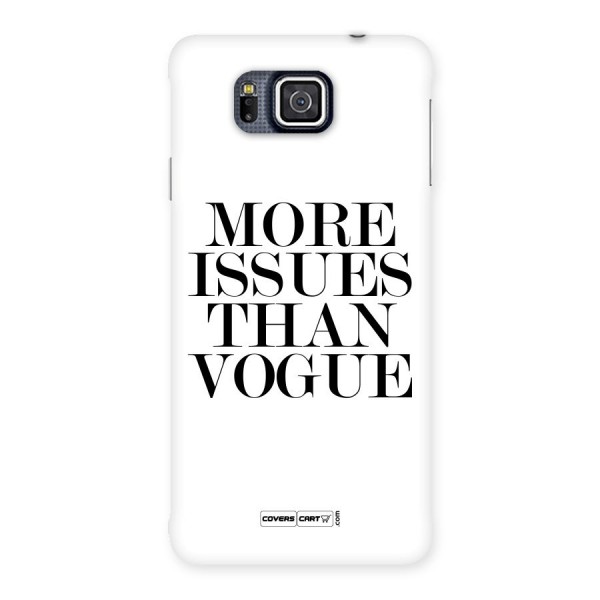 More Issues than Vogue (White) Back Case for Galaxy Alpha