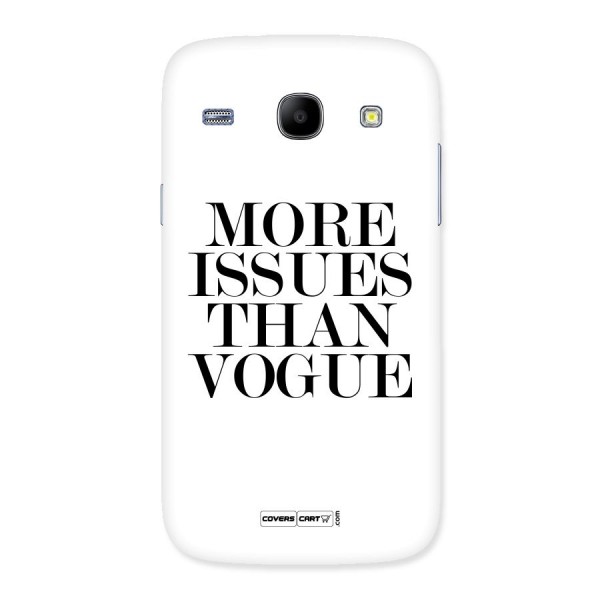 More Issues than Vogue (White) Back Case for Galaxy Core