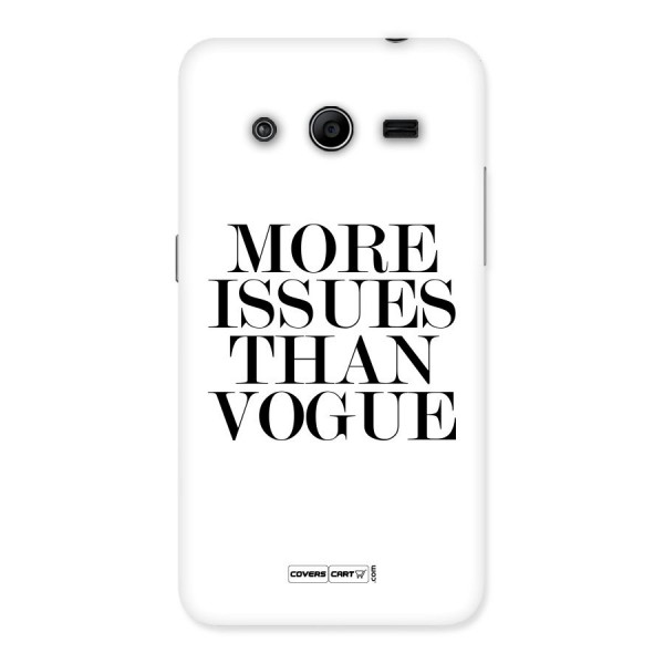 More Issues than Vogue (White) Back Case for Galaxy Core 2