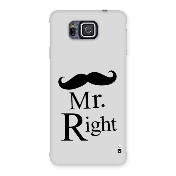 Mr. Right. Back Case for Galaxy Alpha