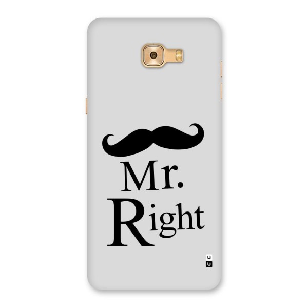 Mr. Right. Back Case for Galaxy C9 Pro