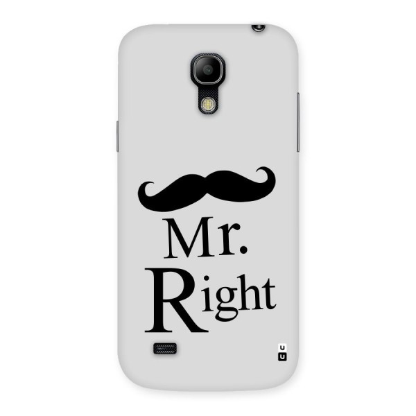 Mr. Right. Back Case for Galaxy S4 Mini