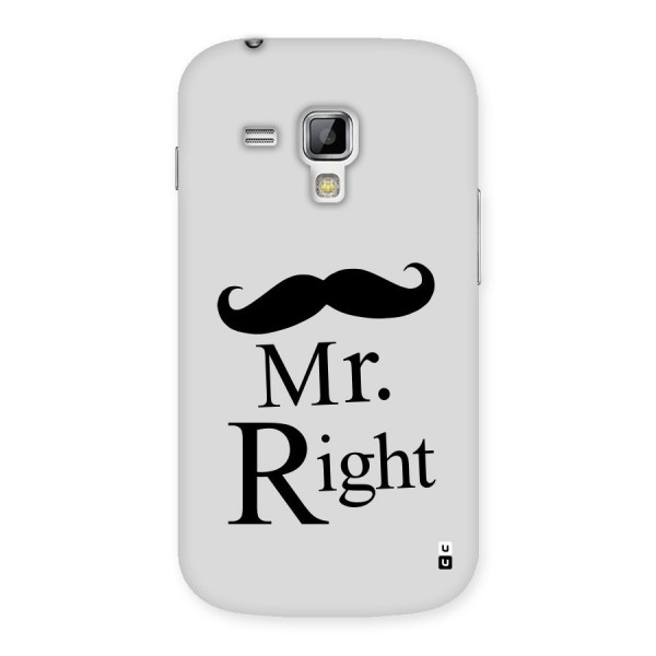 Mr. Right. Back Case for Galaxy S Duos