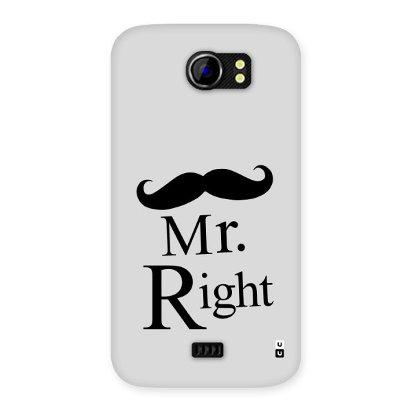 Mr. Right. Back Case for Micromax Canvas 2 A110