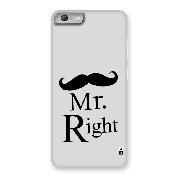 Mr. Right. Back Case for Micromax Canvas Knight 2