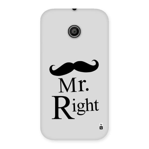 Mr. Right. Back Case for Moto E