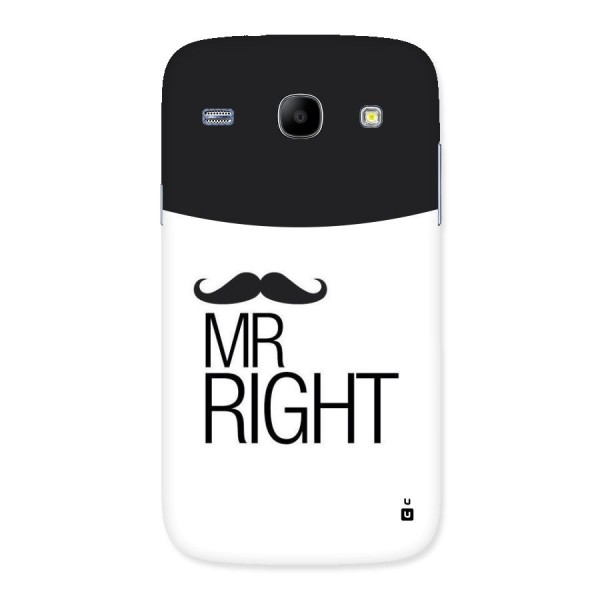 Mr. Right Moustache Back Case for Galaxy Core