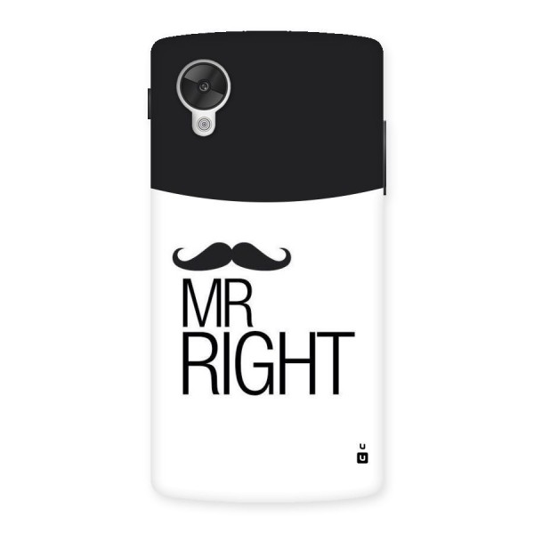Mr. Right Moustache Back Case for Google Nexsus 5