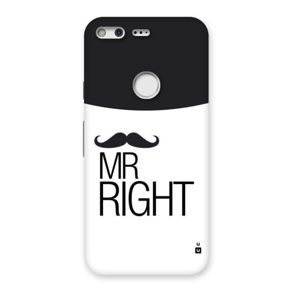 Mr. Right Moustache Back Case for Google Pixel XL