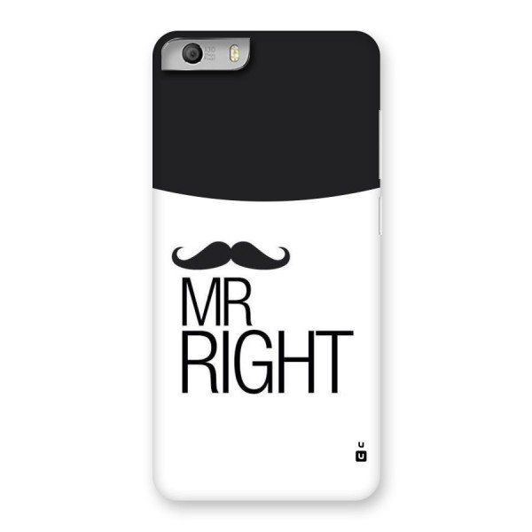 Mr. Right Moustache Back Case for Micromax Canvas Knight 2