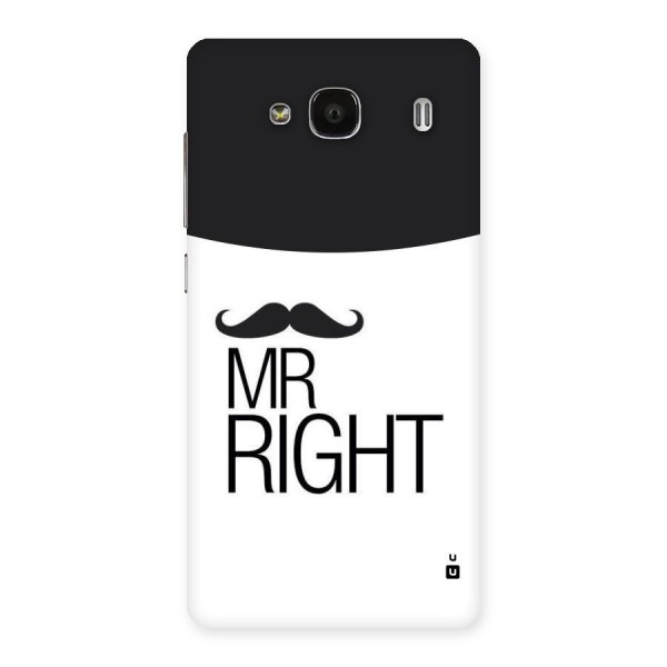 Mr. Right Moustache Back Case for Redmi 2