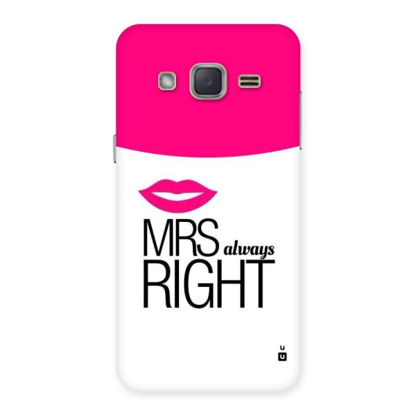 Mrs always right Back Case for Galaxy J2