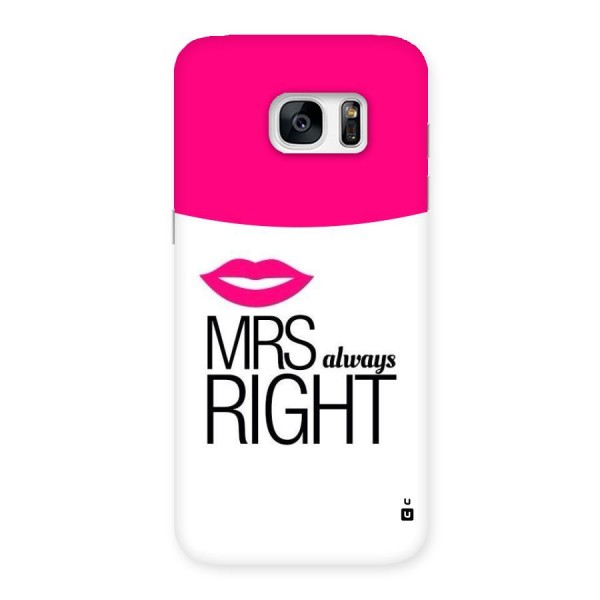 Mrs always right Back Case for Galaxy S7 Edge