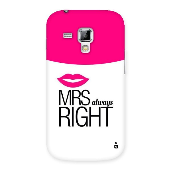 Mrs always right Back Case for Galaxy S Duos