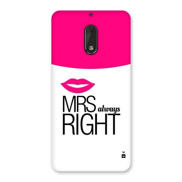 Mrs always right Back Case for Nokia 6