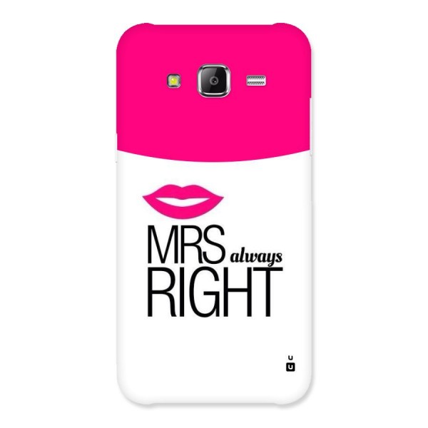 Mrs always right Back Case for Samsung Galaxy J2 Prime
