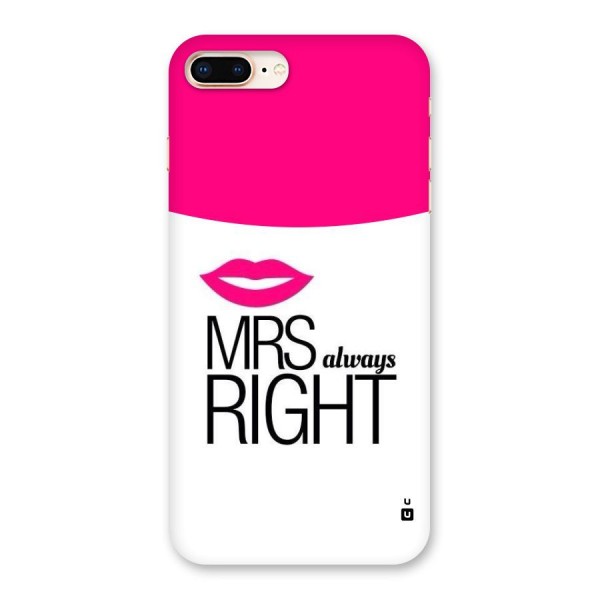 Mrs always right Back Case for iPhone 8 Plus
